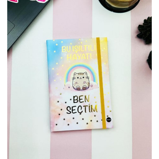 Bu Işıltılı Hayatı Ben Seçtim Tasarımlı Lastikli Defter